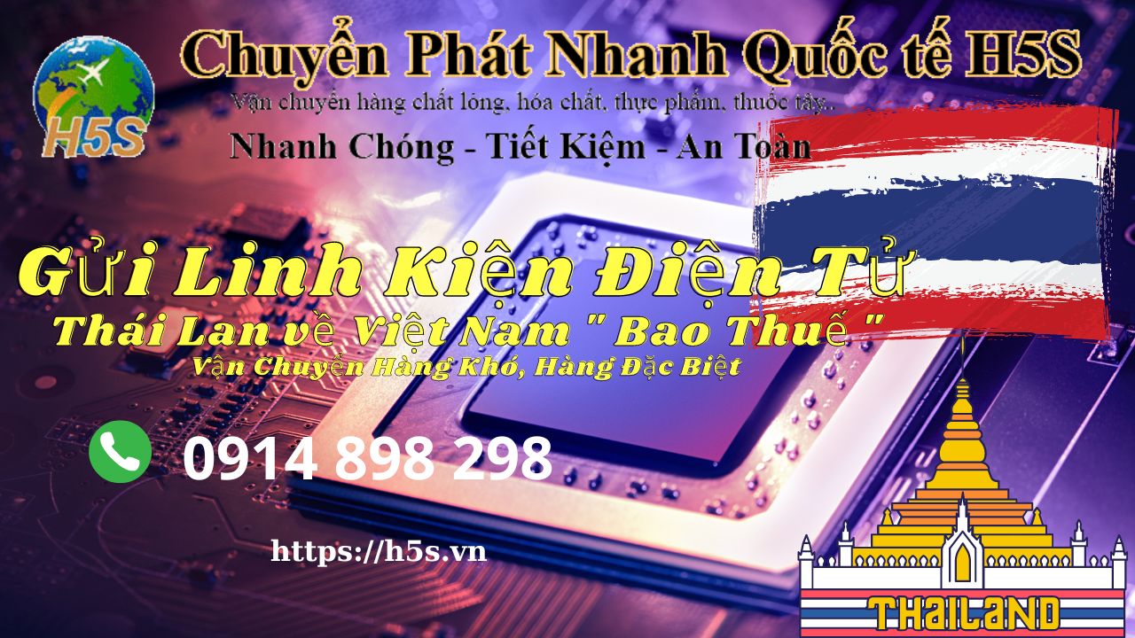Gửi Linh Kiện Điện Tử Thái Lan về Việt Nam " Bao Thuế "