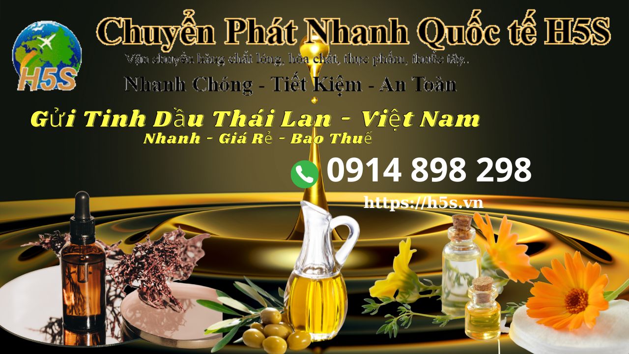 Gửi Tinh Dầu Thái Lan - Việt Nam Nhanh - Giá Rẻ - Bao Thuế