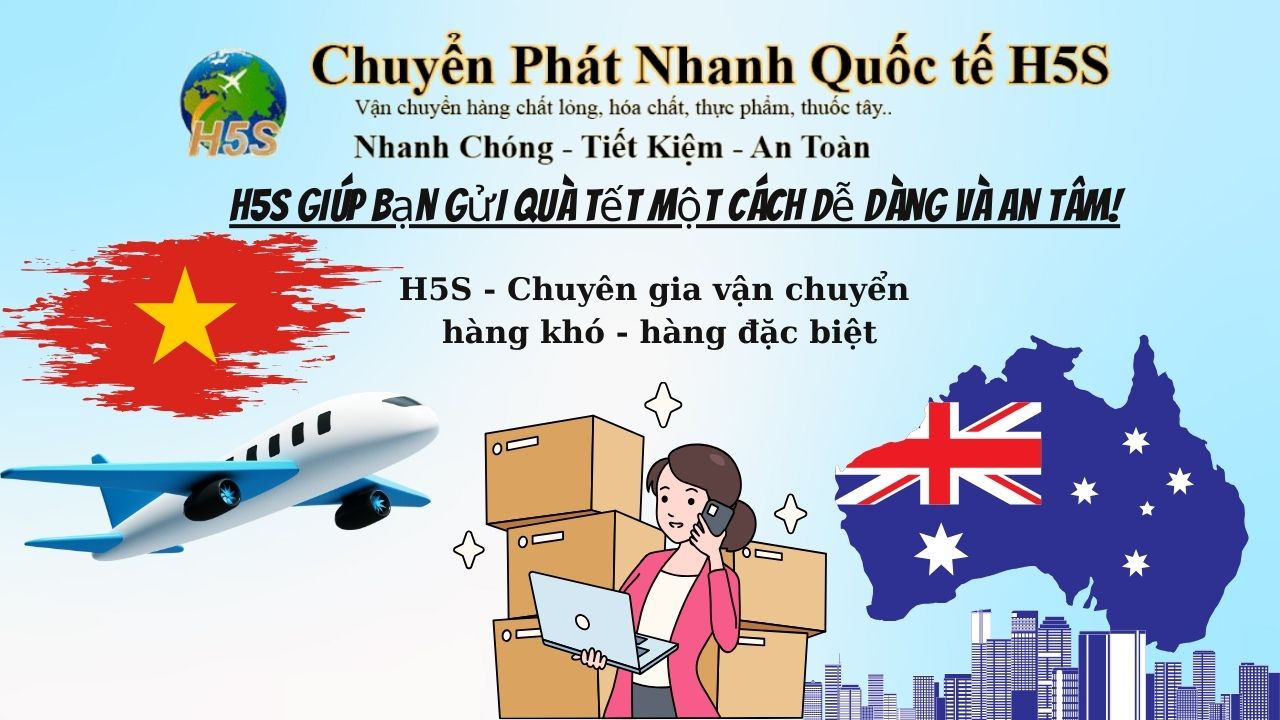 GỬI HÀNG ĐI ÚC GIÁ SIÊU RẺ, AN TÂM VỚI H5S